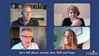 Let's Talk About: anxiety, fear, faith and hope. 